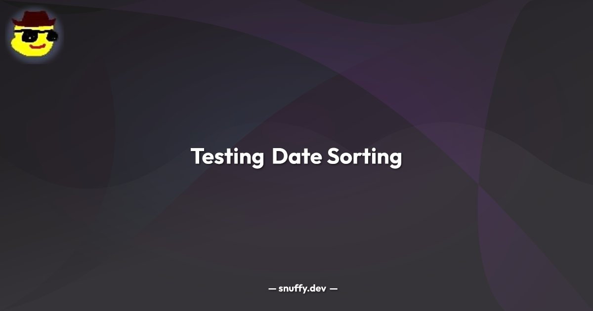 Testing Date Sorting